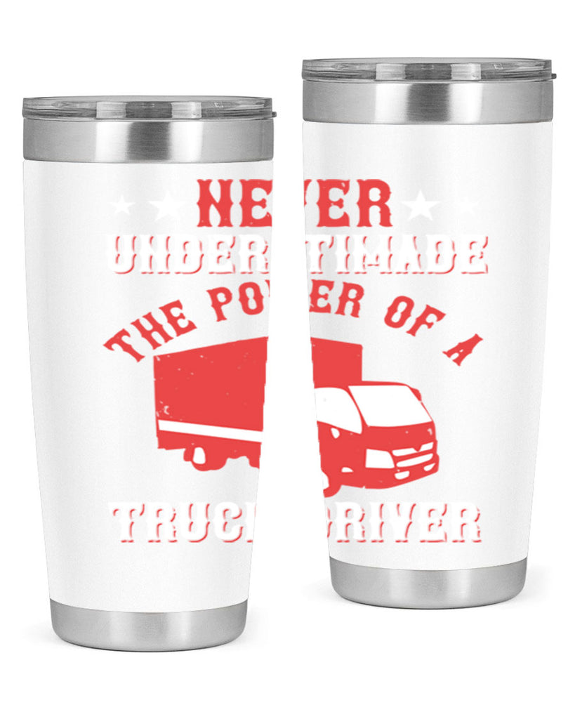 never understimade the power of a truck driver Style 27#- truck driver- tumbler