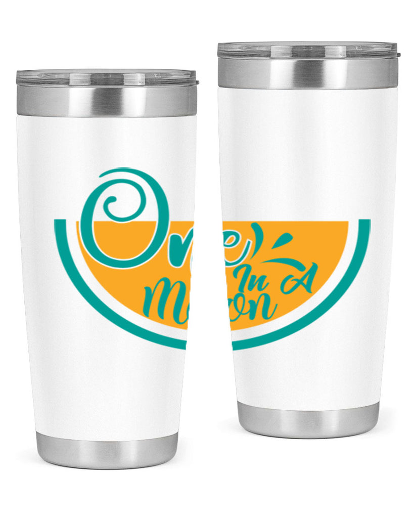 one in a melon Style 85#- summer- Tumbler