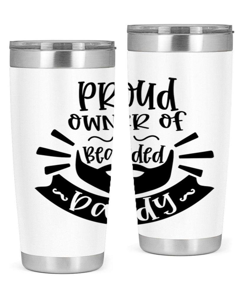 proud owner of a bearded daddy 20#- fathers day- Tumbler