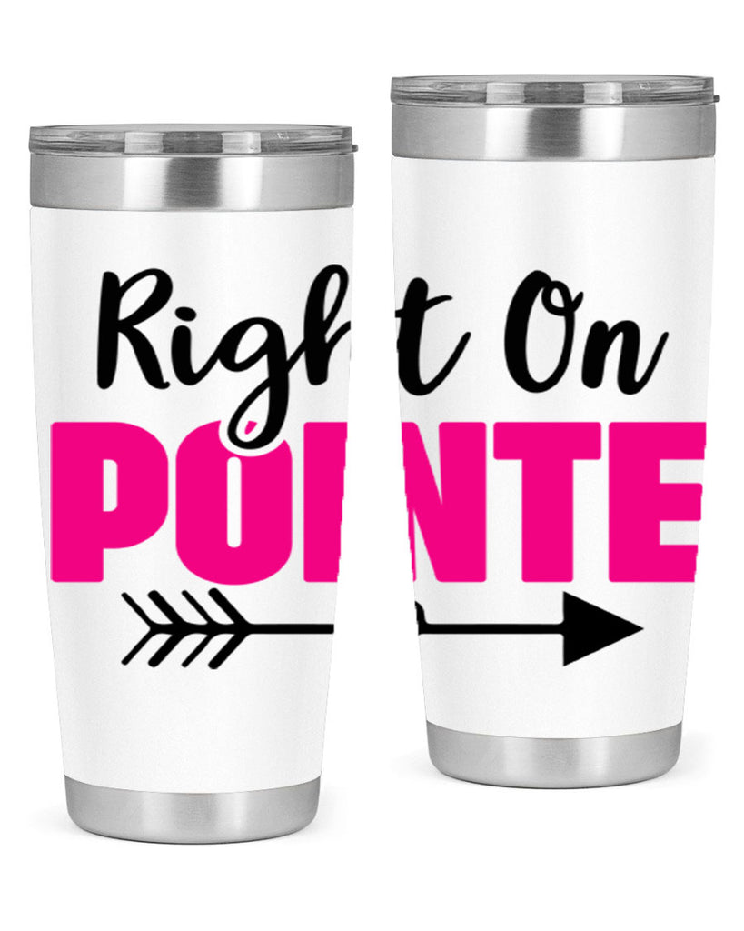 right on pointe 75#- ballet- Tumbler