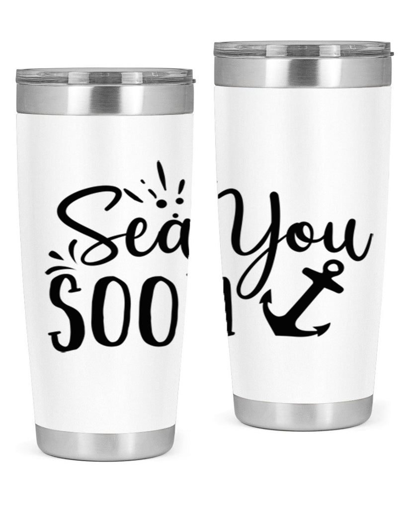sea you soon Style 77#- summer- Tumbler