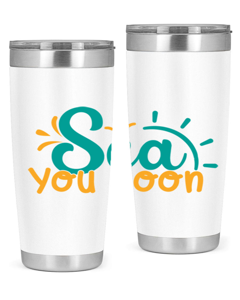 sea you soon Style 78#- summer- Tumbler