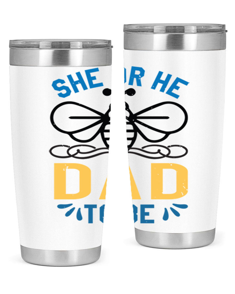 she or he dad to be Style 15#- baby shower- tumbler