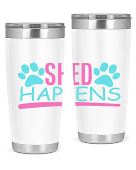 shed happens Style 64#- dog- Tumbler