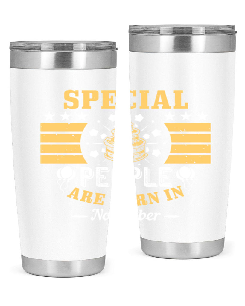 special people are born in november Style 38#- birthday- tumbler