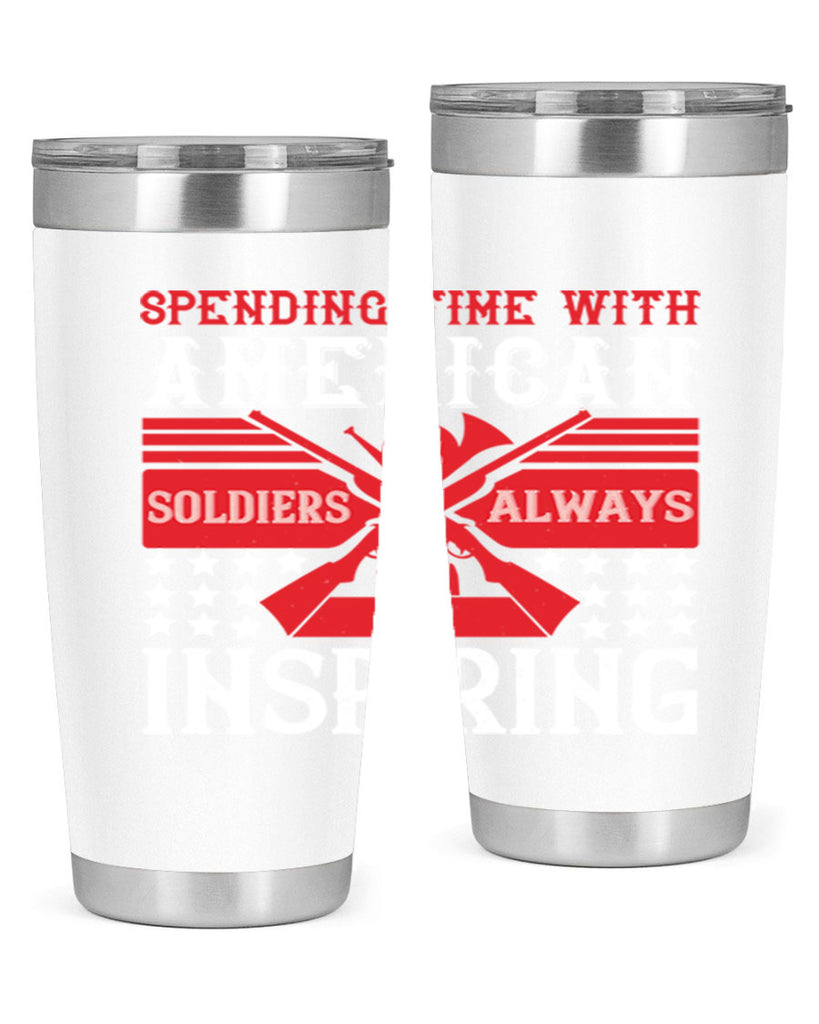spending time with america’s soldiers is always inspiring 30#- Veterns Day- Tumbler