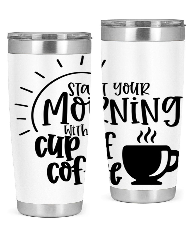 start your morning with a cup of coffee 30#- coffee- Tumbler