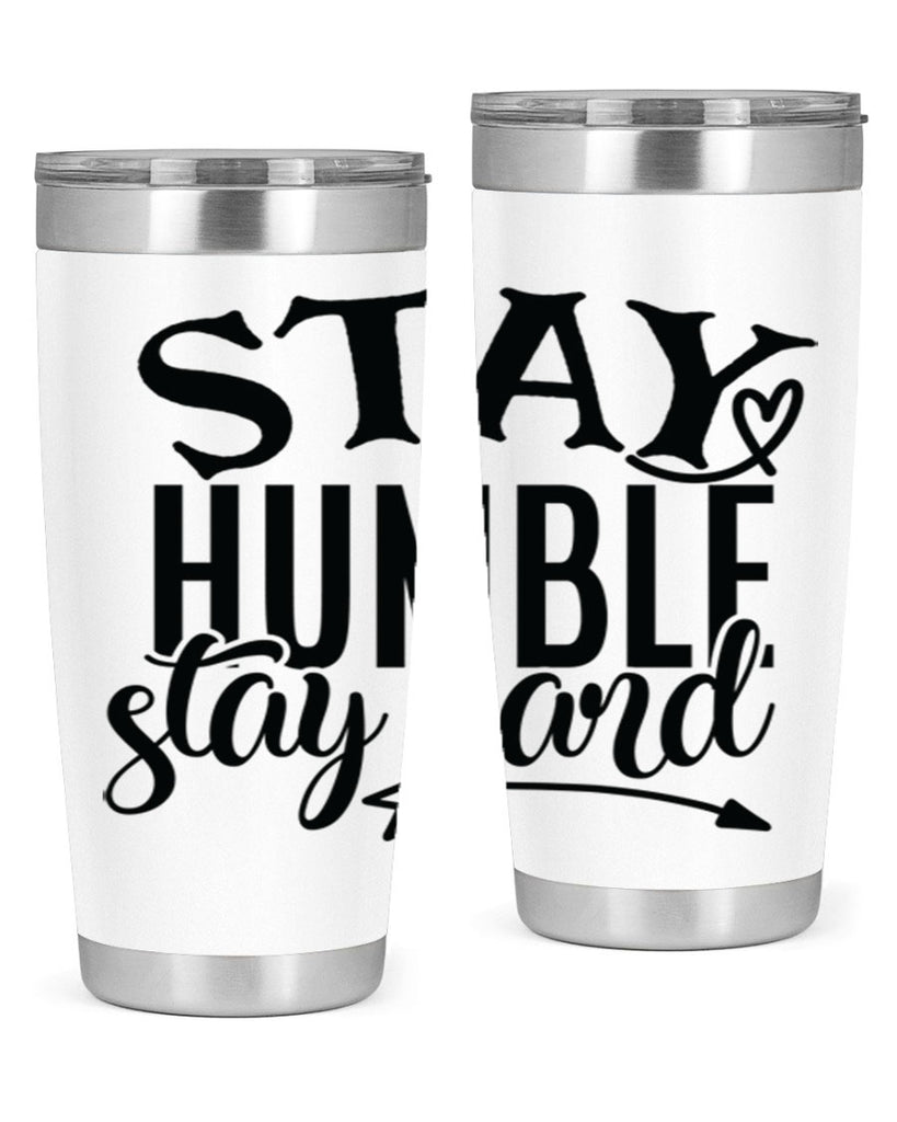 stay humble stay hard Style 71#- motivation- Tumbler