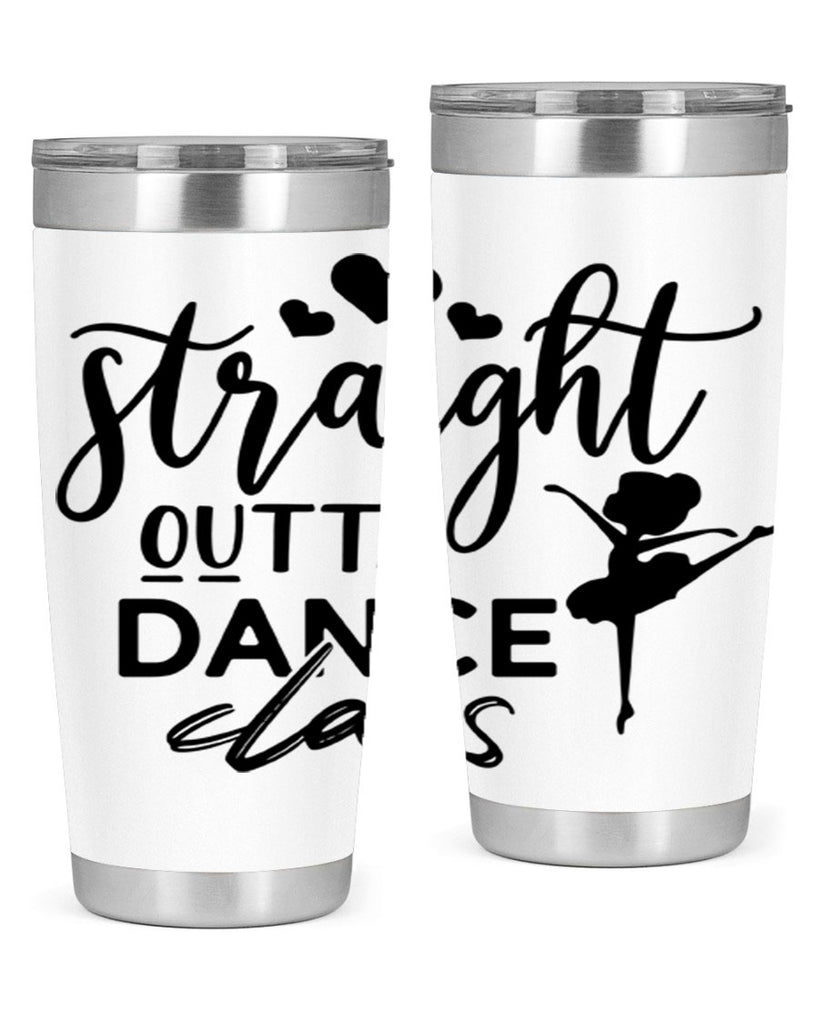 straight outta dance class 80#- ballet- Tumbler