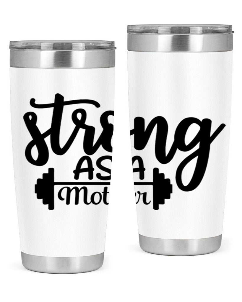 strong as a mother 13#- gym- Tumbler
