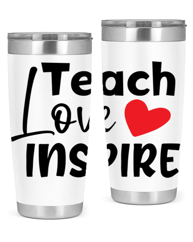teach love inspre Style 146#- teacher- tumbler