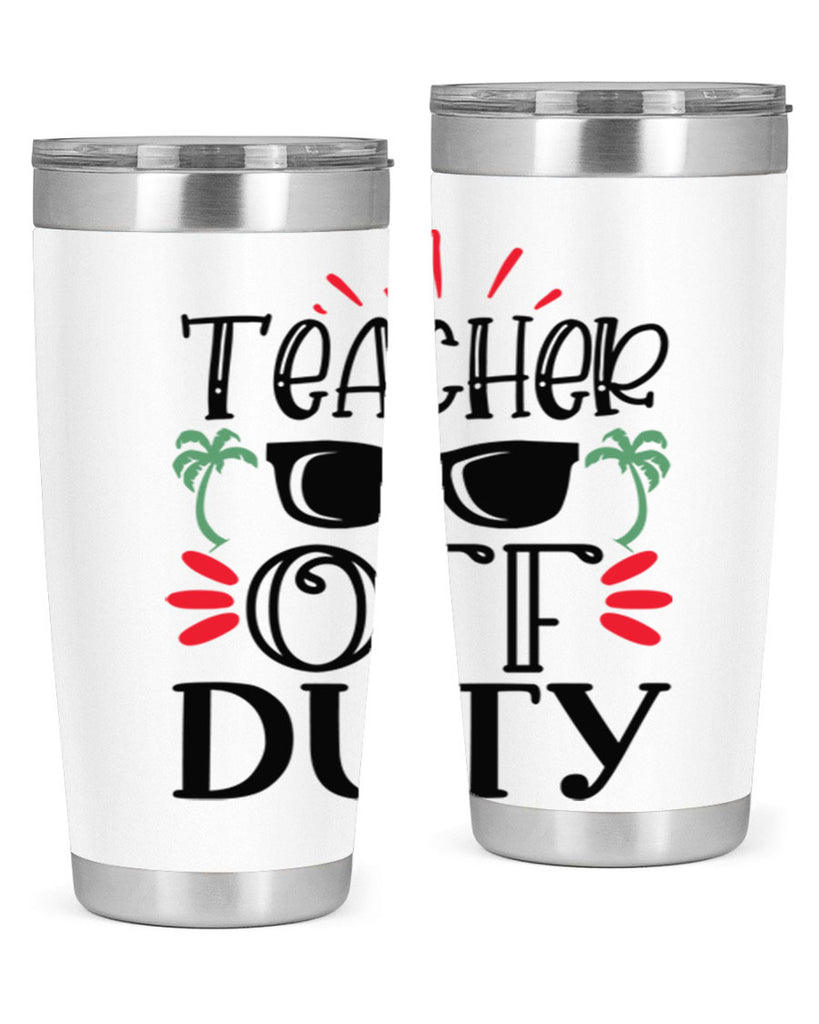 teacher off duty Style 204#- teacher- tumbler