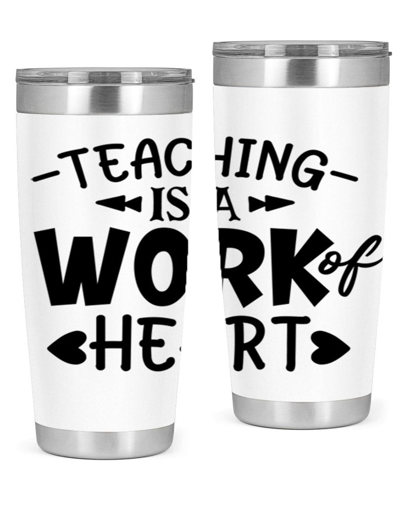 teaching it a work of heart Style 123#- teacher- tumbler