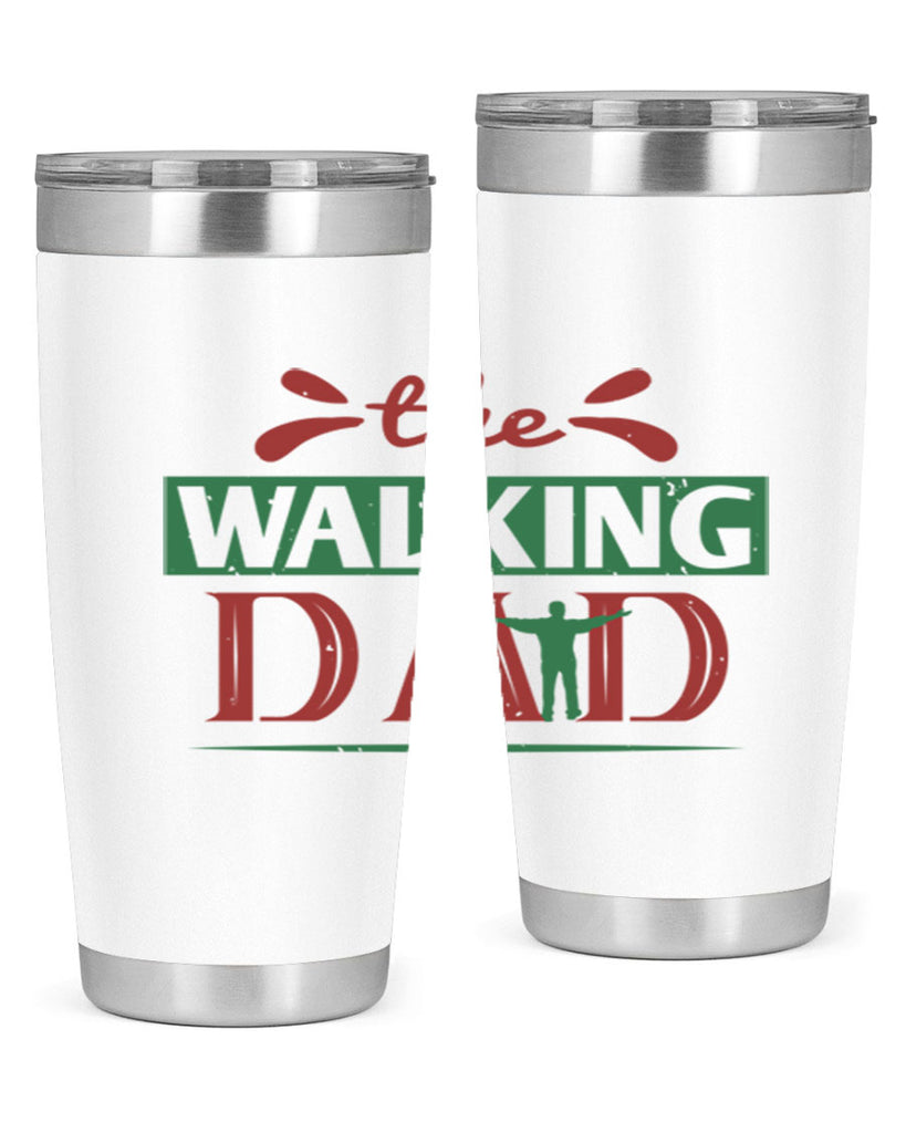 the walking dad 147#- fathers day- Tumbler