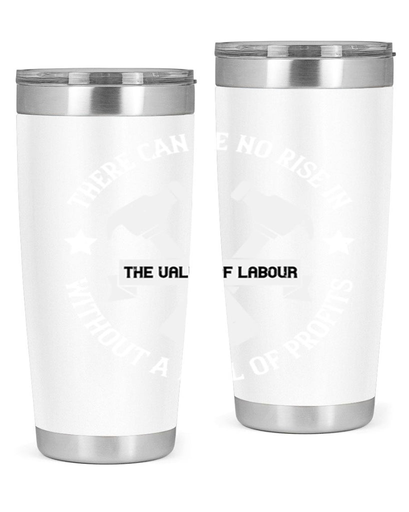there can be no rise in the value of labour without a fall of profits 13#- labor day- Tumbler