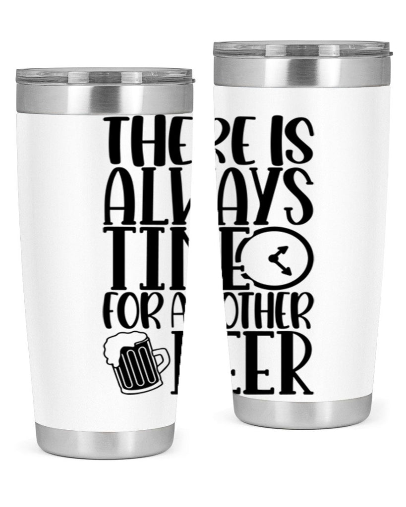 there is always time for another beer 20#- beer- Tumbler