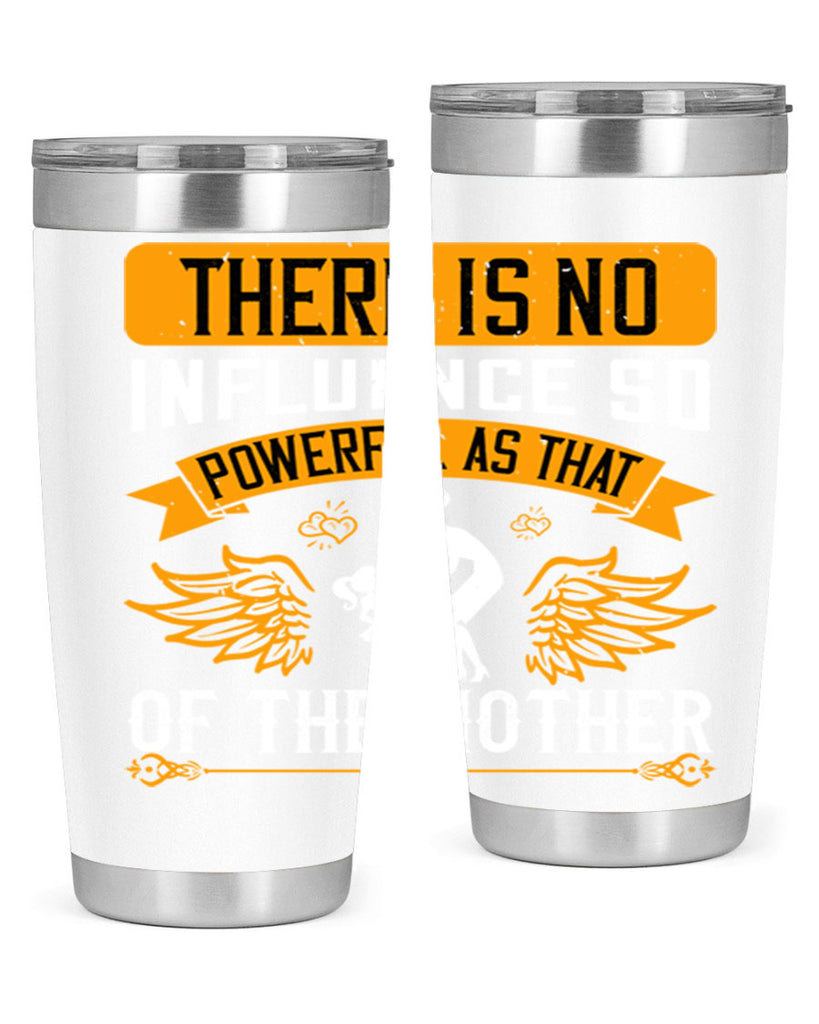 there is no influence so 27#- mothers day- Tumbler