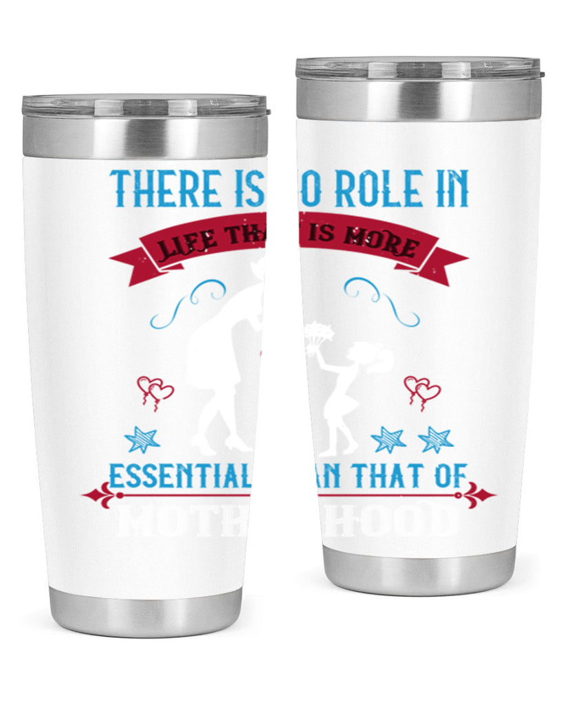 there is no role in life 25#- mothers day- Tumbler