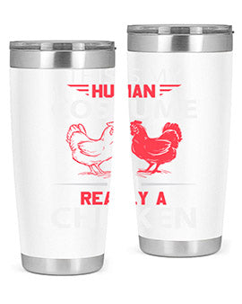 this is human costume im really a chicken Style 2#- chicken- Tumbler