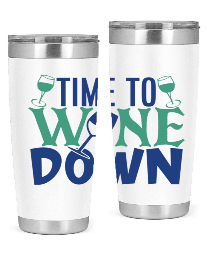 time to wine down 151#- wine- Tumbler