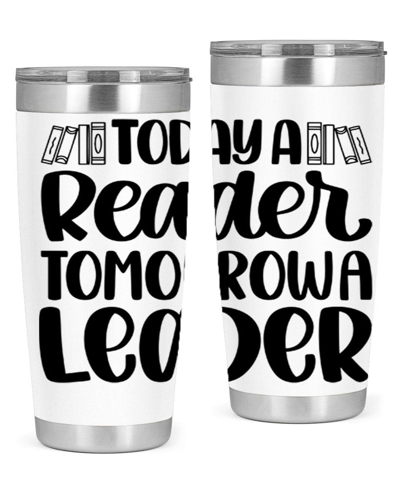 today a reader tomorrow a leader 23#- reading- Tumbler