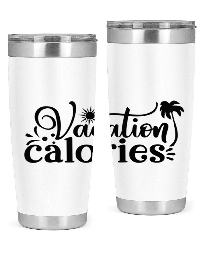 vacation calories Style 71#- summer- Tumbler