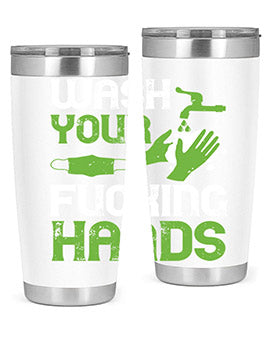 wash your fucking hands Style 14#- corona virus- Tumbler