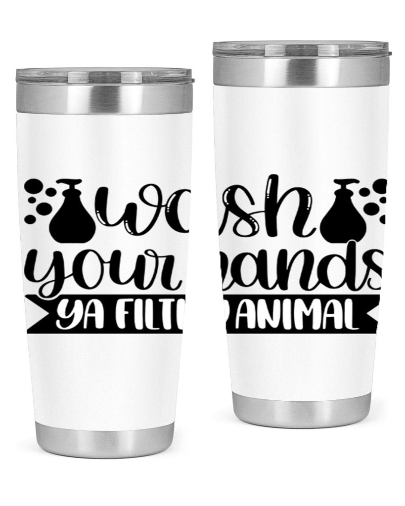 wash your hands ya filthy animal 7#- bathroom- Tumbler