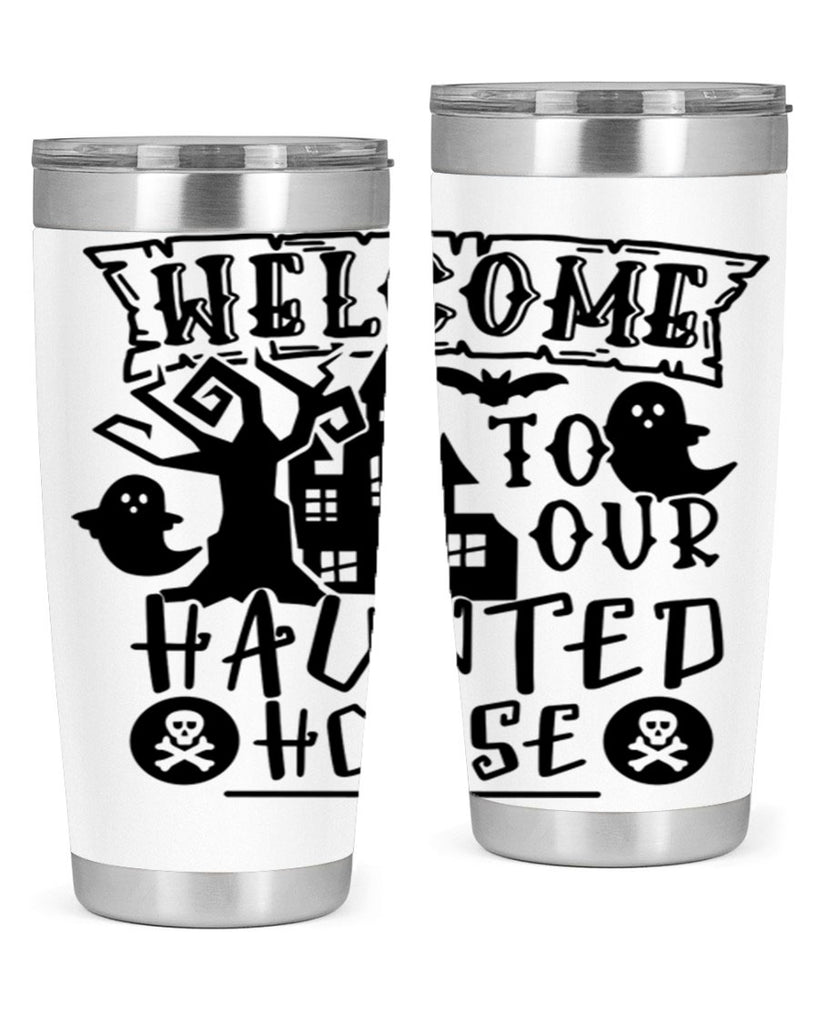 welcome to our haunted house 13#- halloween- Tumbler