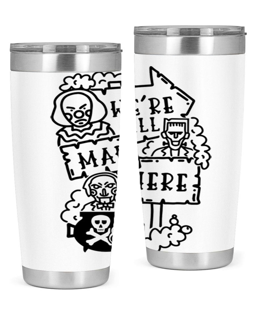 were all mad here 15#- halloween- Tumbler