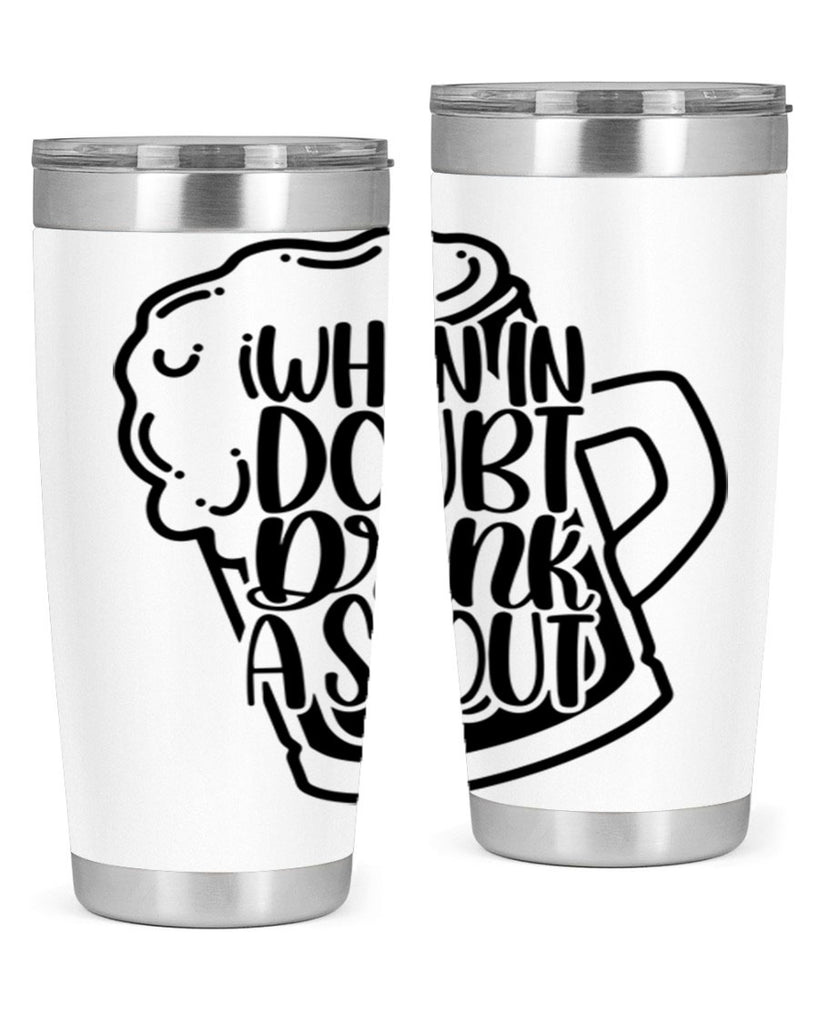 when in doubt drink a stout 16#- beer- Tumbler