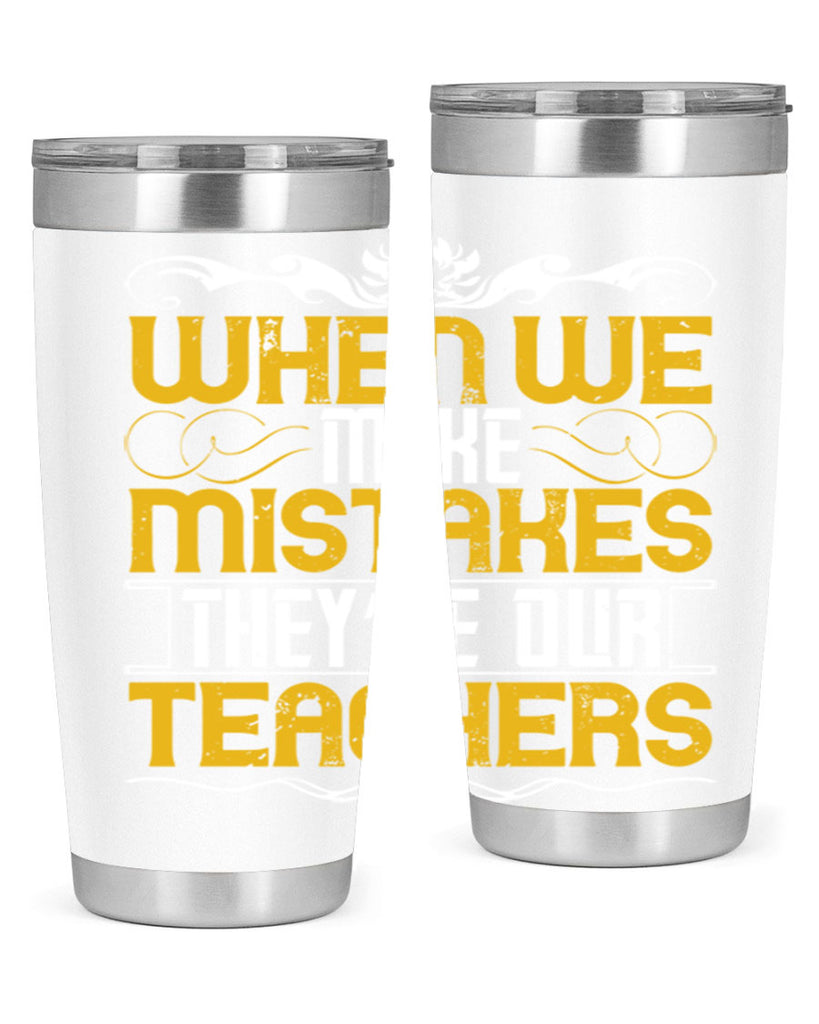 when we make mistakes they’re our teachers 9#- Parents Day- Tumbler