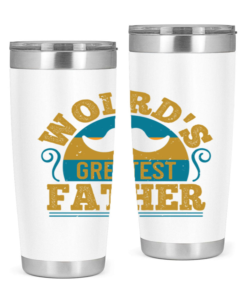 wolrds greatest father 154#- fathers day- Tumbler