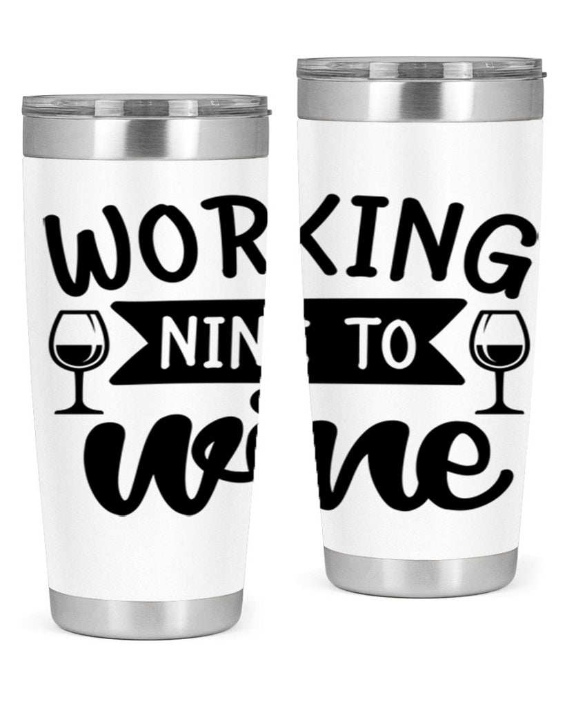 working nine to wine 140#- wine- Tumbler