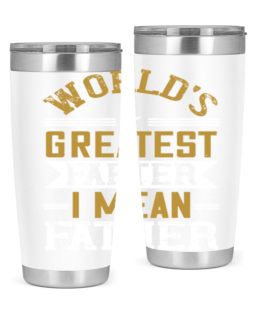 world’s greatest farter i mean my father 139#- fathers day- Tumbler