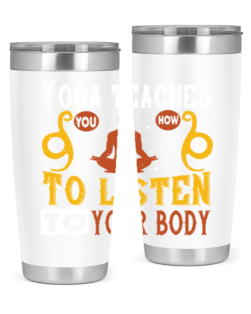 yoga teaches you how to listen to your body 6#- yoga- Tumbler