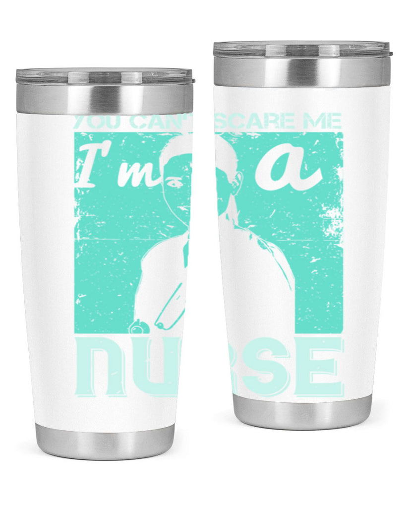 you cant scare me im a nurse Style 8#- medical- tumbler