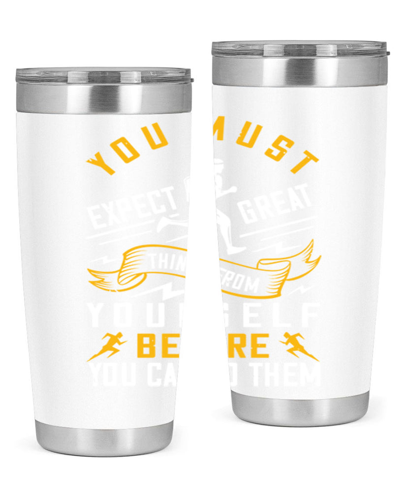 you must expect great things from yourself before you can do them 1#- running- Tumbler