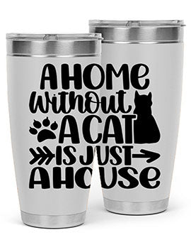 A Home Without A Cat Style 73#- cat- Tumbler