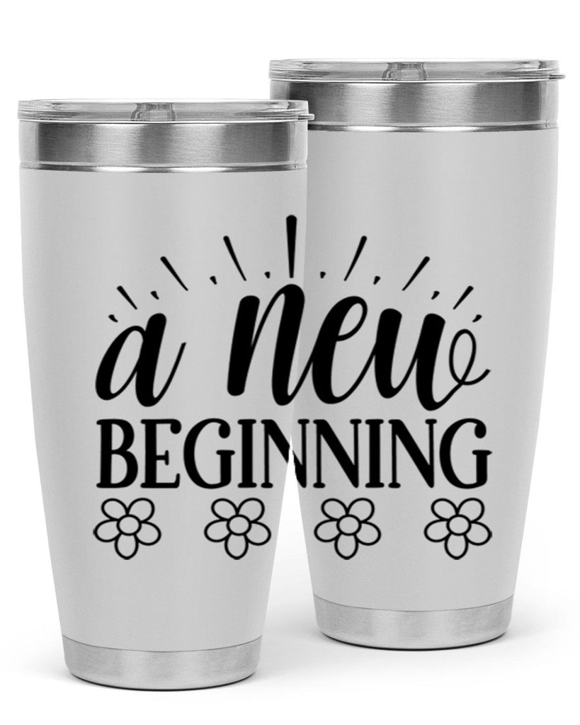 A new beginning  15#- spring- Tumbler