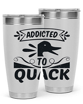 Addicted to Quack Style 39#- duck- Tumbler