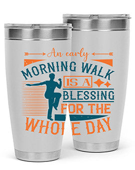 An early morning walk is a blessing for the whole day Style 28#- diabetes- Tumbler
