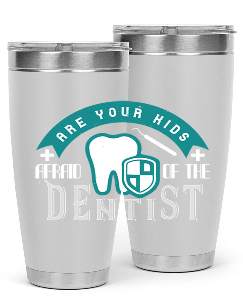 Are your kids afraid of the Dentist Style 6#- dentist- tumbler