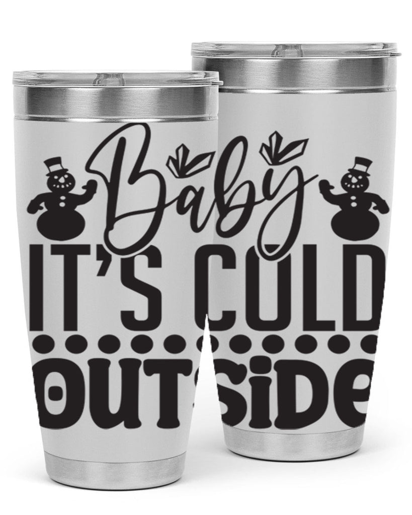 Baby its cold outside 21#- winter- Tumbler
