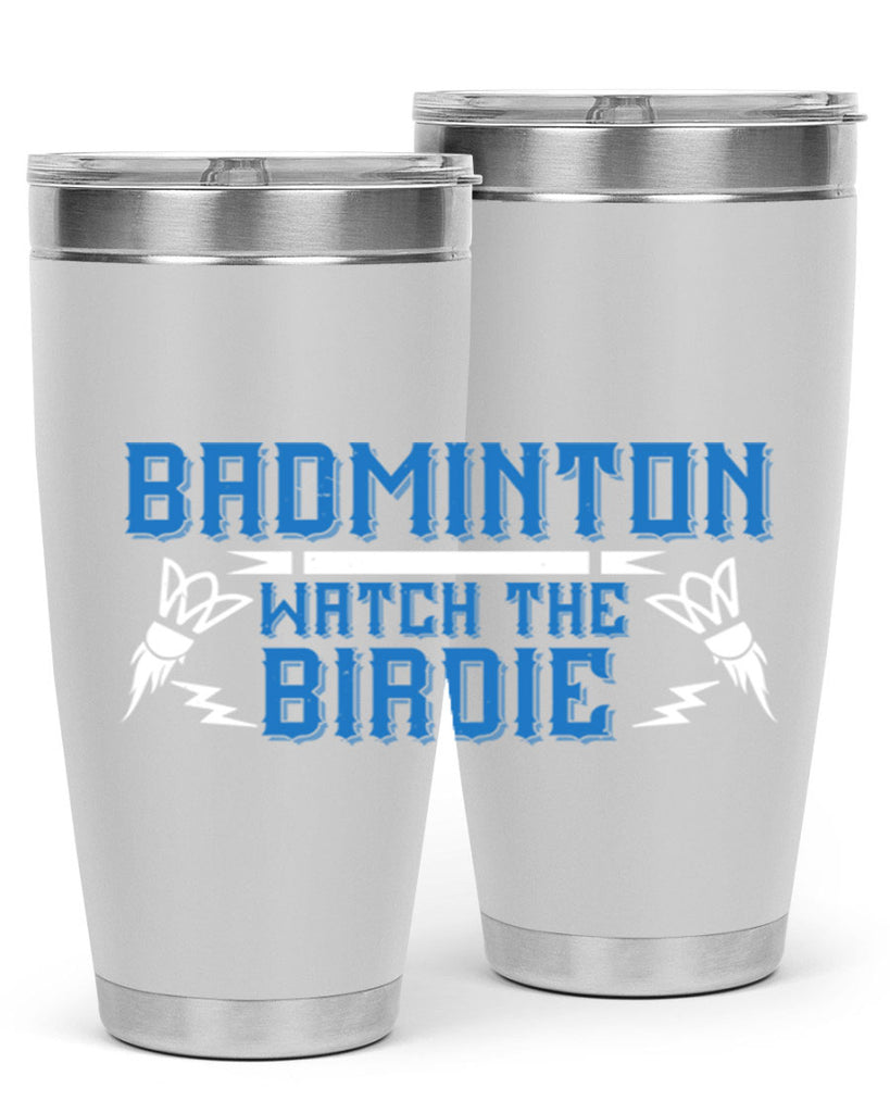 Badminton Watch the Birdie 1726#- badminton- Tumbler