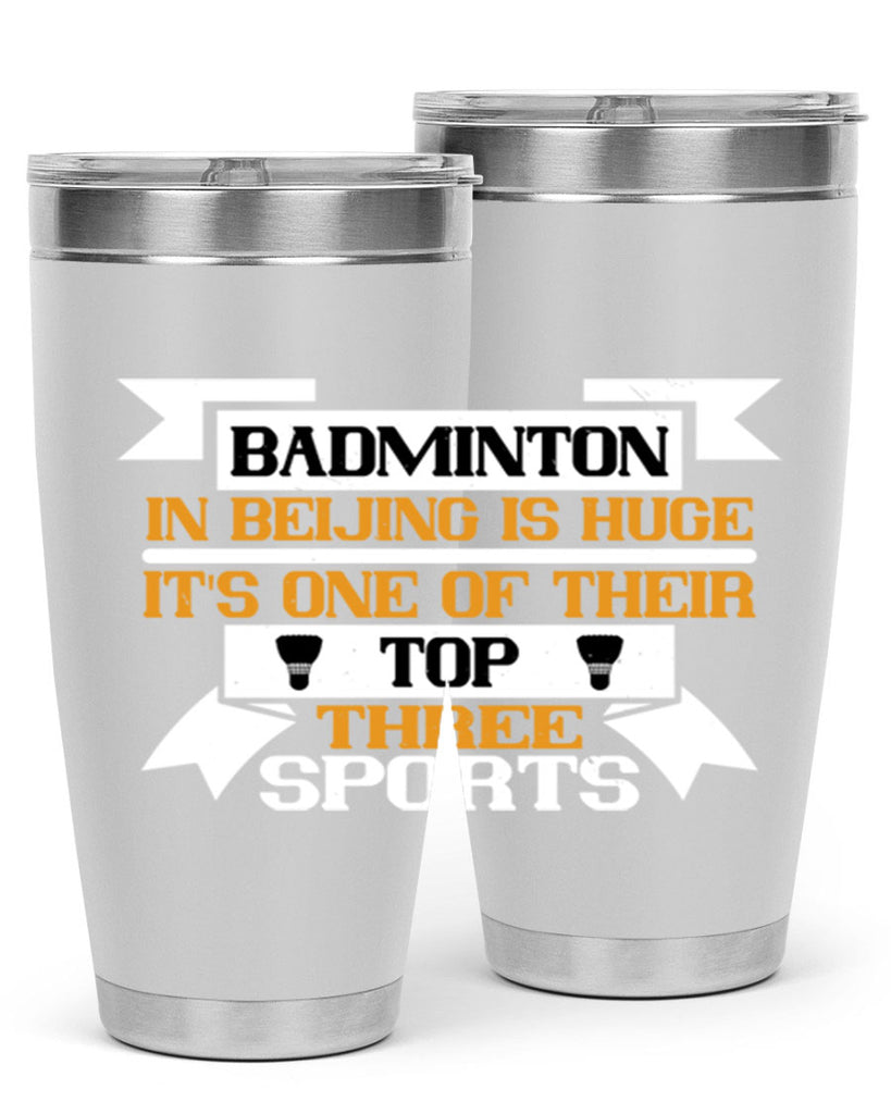 Badminton in Beijing is huge its one of their top three sports 1672#- badminton- Tumbler