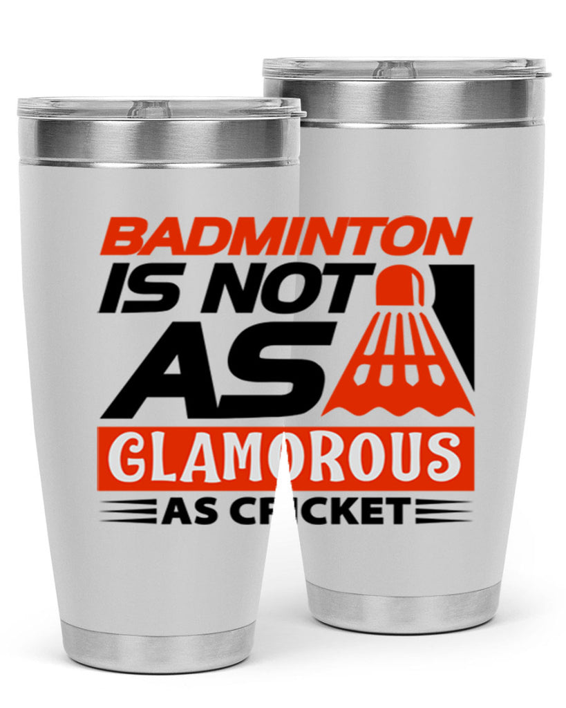 Badminton is not as 1451#- badminton- Tumbler