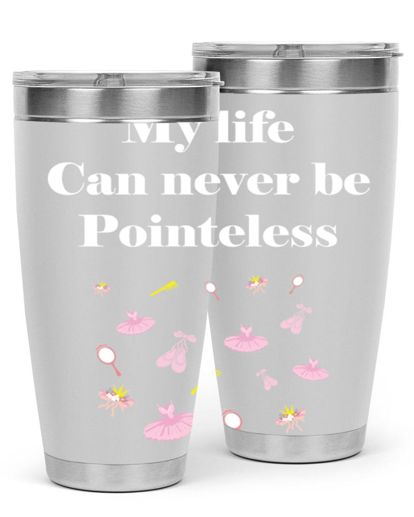 Ballerina My Life never be Ballet 2#- ballet- Tumbler