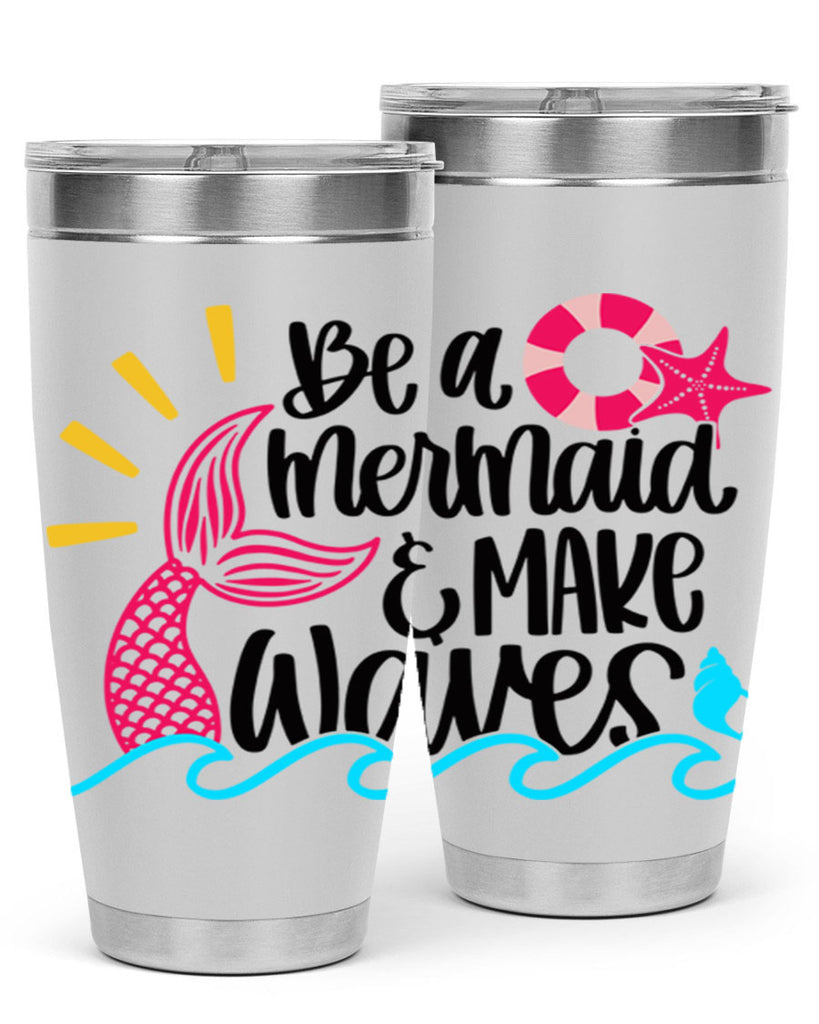 Be A Mermaid Make Waves Style 53#- summer- Tumbler