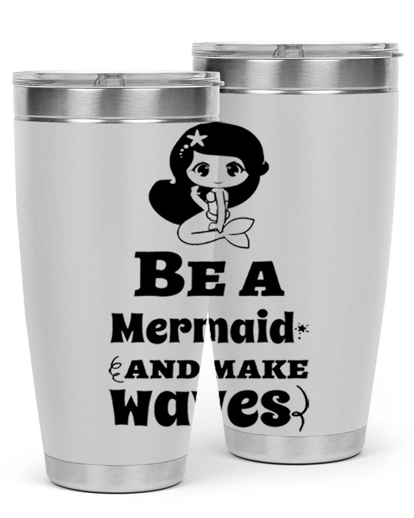 Be a Mermaid and make 52#- mermaid- Tumbler